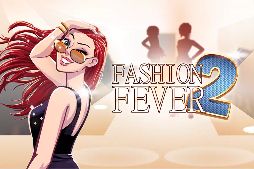 Fashion Fever 2: Dress Up Game应用截图第0张