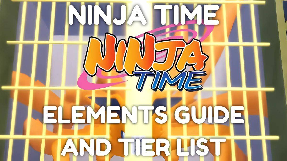 Ultimate Ninja Time Elements Guide i lista poziomów [wydana]