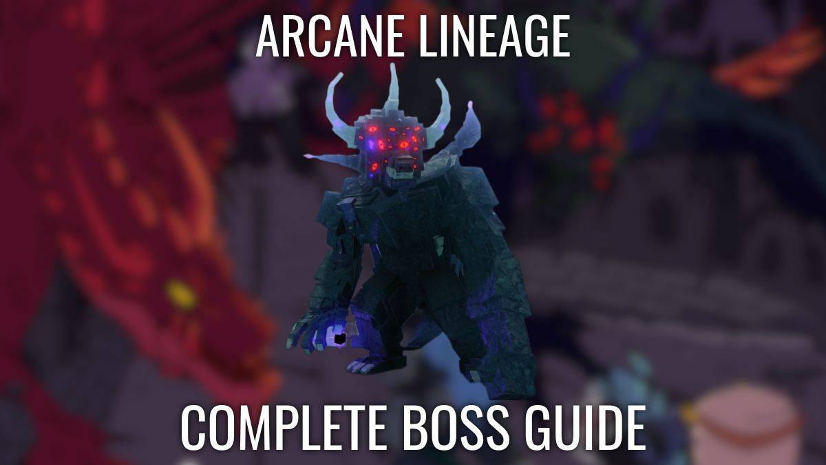 Guia de chefe de linhagem arcana completa - como vencer todos eles