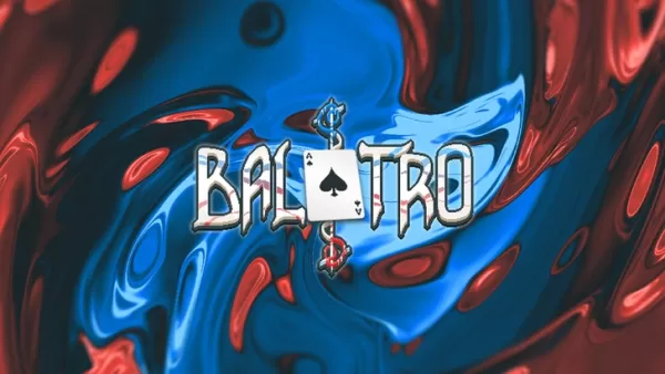 Dernières nouvelles sur Balatro : Mises à jour et analyses