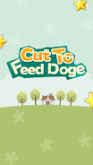 Cut To Feed Doge Captura de pantalla 0