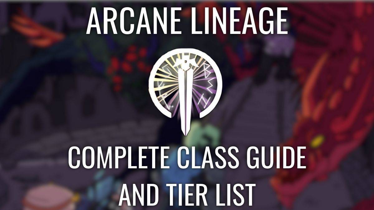 Arcane Linege Class Tier List (Light နှင့်မှောင်မိုက်)